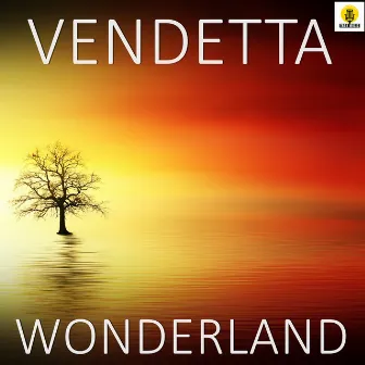 Wonderland by Vendetta