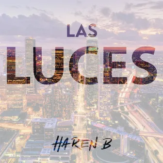 Las Luces by Haren B