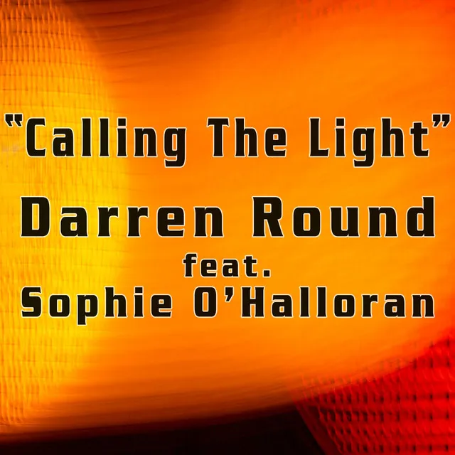 Calling The Light (Darren Round UK Radio Mix)