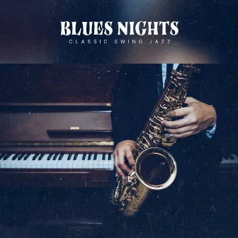 Blues Nights by Classic Swing Jazz