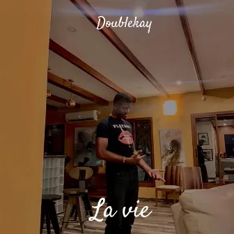 La vie by Doublekay Off