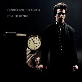 It'll Be Better by Francis and the Lights