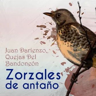 Zorzales de Antaño - Juan Darienzo - Quejas Del Bandoneón by Orquesta De Juan Darienzo