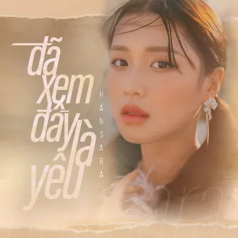 Đã Xem Đấy Là Yêu by Han Sara