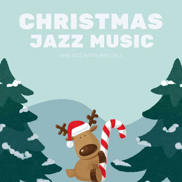 Christmas Jazz Music and (Instrumentals)