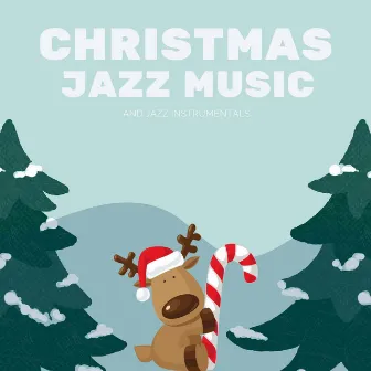 Christmas Jazz Music and (Instrumentals) by Christmas Classic Hits 2023