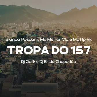 Tropa do 157 by MC Menor VLD