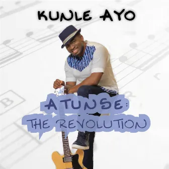 Atunse: The Revolution by Kunle Ayo