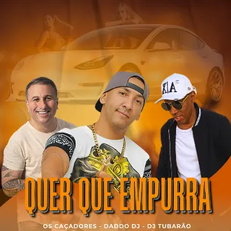 Quer Que Empurra by Daddo DJ