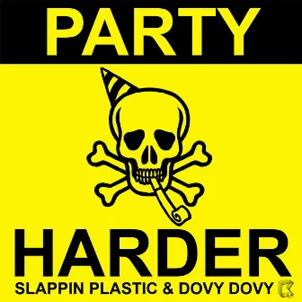 Party Harder by Slappin Plastic