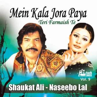 Mein Kala Jora Paya Teri Farmaish Te by Shaukat Ali