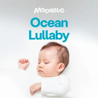 Ocean Lullaby by Dreamy Baby Music