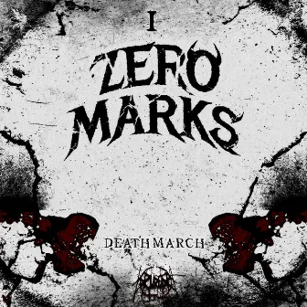 DEATH MARCH by ZERO MARKS