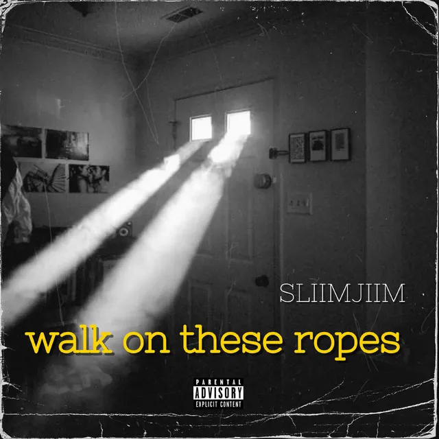 Walk On These Ropes