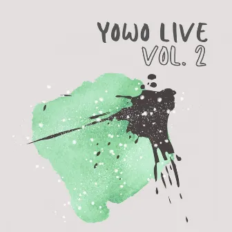 Yowo Live, Vol. 2 by YoWo Music