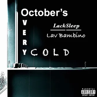 October's Very Cold by Lav Bambino