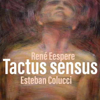 Tactus sensus by Esteban Colucci