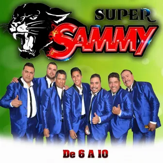 De 6 A 10 by Super Sammy