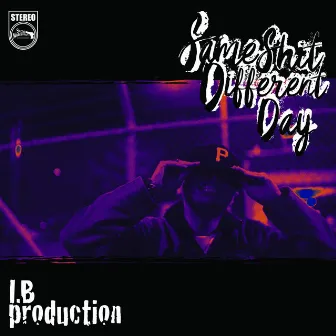 Same Shit Different Day by I.B production