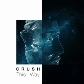 This Way by Crush