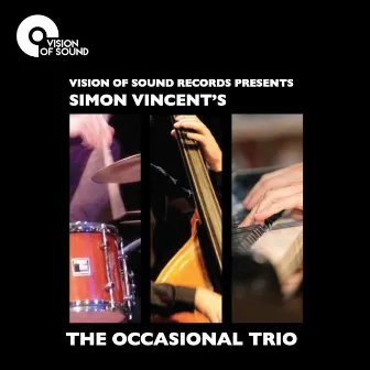 Simon Vincent's The Occasional Trio by Simon Vincent