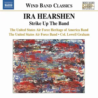 Hearshen: Strike Up The Band by Ira Hearshen