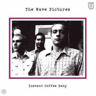 Instant Coffee Baby by The Wave Pictures