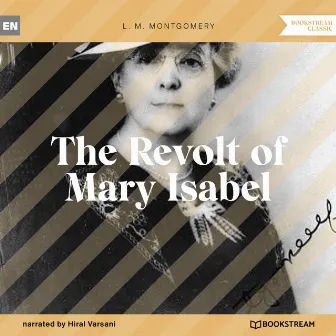 The Revolt of Mary Isabel (Unabridged) by Hiral Varsani