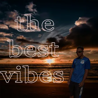 The Best Vibes by Unknown Artist