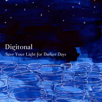 Save Your Light For Darker Days by Digitonal