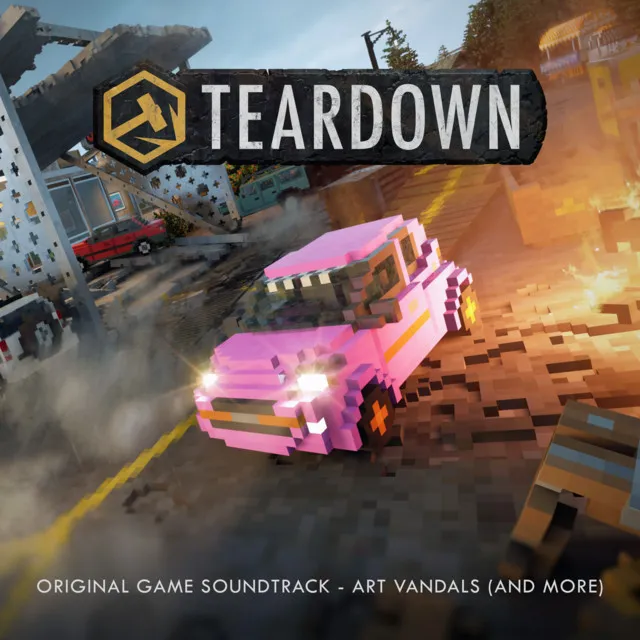 Teardown, Art Vandals (And More) [Original Game Soundtrack]