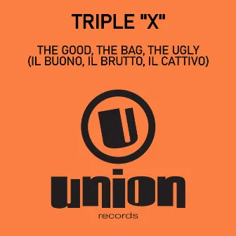 The Good The Bag The Ugly (Il Buono, Il Brutto, Il Cattivo) by Triple X