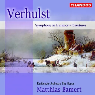 Verhulst: Overtures / Symphony in E Minor by Johannes Verhulst