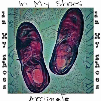 In My Shoes by Acclimate Hip Hop