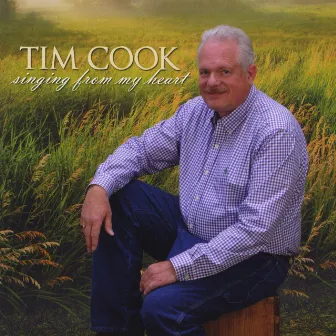 Singing from My Heart by Tim Cook