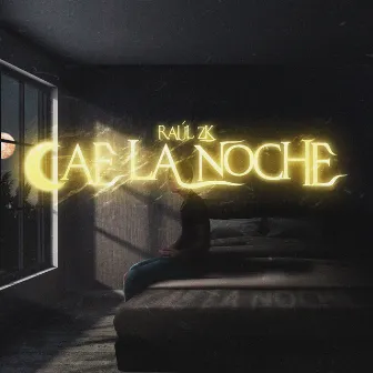 Cae la Noche by Raúl ZK