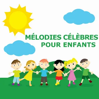 Mélodies Célèbres Pour Enfants by Chansons Instrumentales Pour Enfants