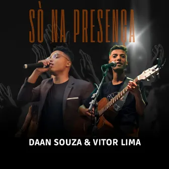 Só na Presença by Vitor Lima