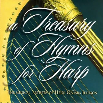 Fairest Lord Jesus - A Treasury of Hymns for Harp by Heidi O'Gara Jellison