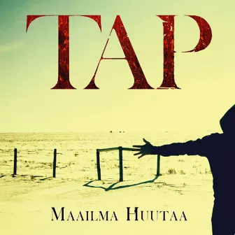 Maailma huutaa by TAP