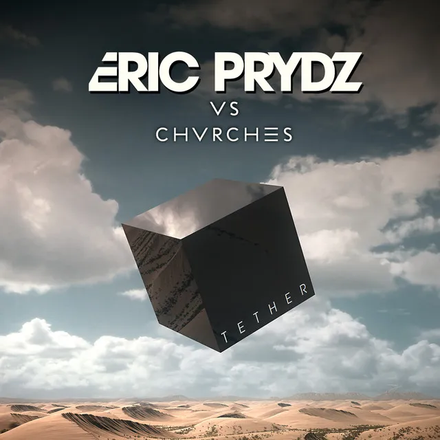 Tether (Eric Prydz Vs. CHVRCHES) [Radio Edit]