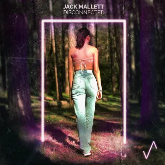 Disconnected by Jack Mallett