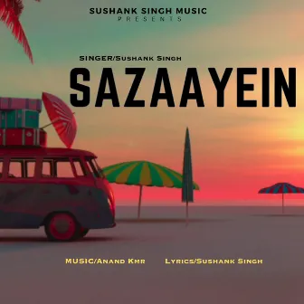 Sazaayein by Anand kmr