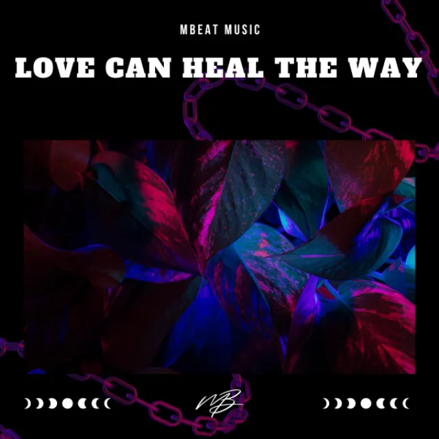 Love Can Heal The Way