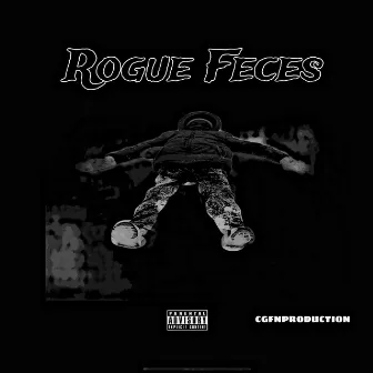 Rogue Feces by Luh Dunc