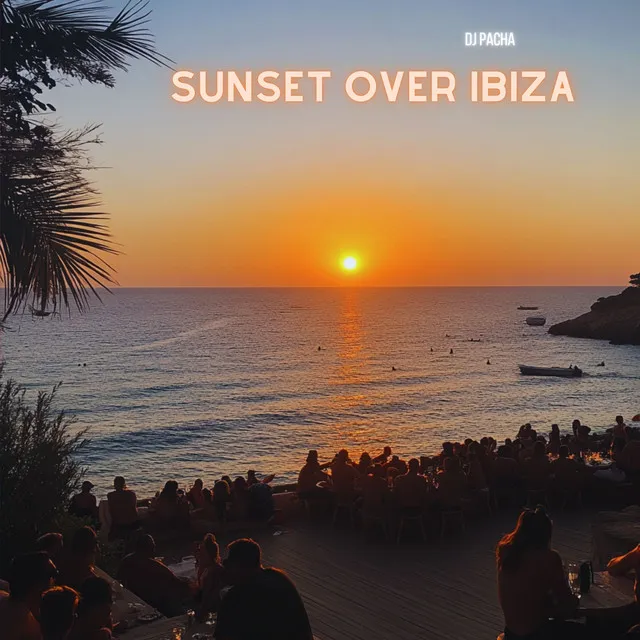 Sunset Over Ibiza - Terrace Club Mix