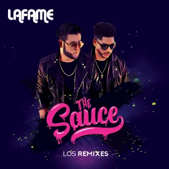 The Sauce (Los Remixes) by Lafame