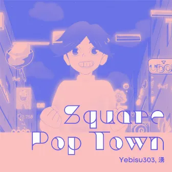 Square Pop Town by 湧