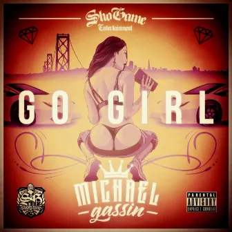 Go Girl by Michael Gassin