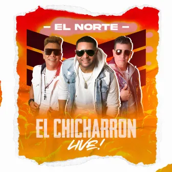 El Chicharron (Live) by El Norte